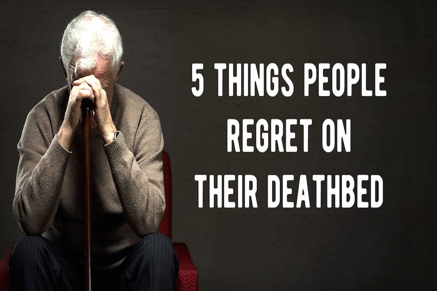 5 Deathbed Regrets You Can Avoid