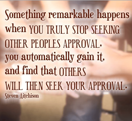 Top Reasons To Stop Looking For Other People’s Approval